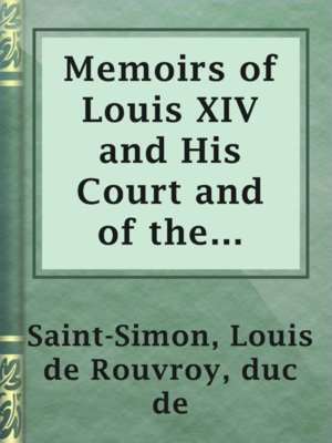 Memoirs of Louis XIV and His Court and of the Regency — Volume 04 - ebook